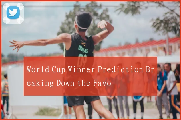 World Cup Winner Prediction Breaking Down the Favo